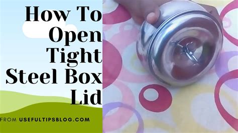 how to open a tight steel box|how to open a box lid.